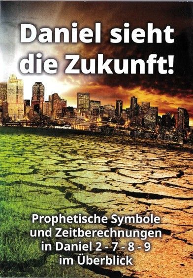 ABC Medien GmbH-Daniel 2-7-8-9, Prophezeiungen im Überblick_4431774_1 ABC Medien GmbH-Daniel 2-7-8-9, Prophezeiungen im Überblick_4431774_