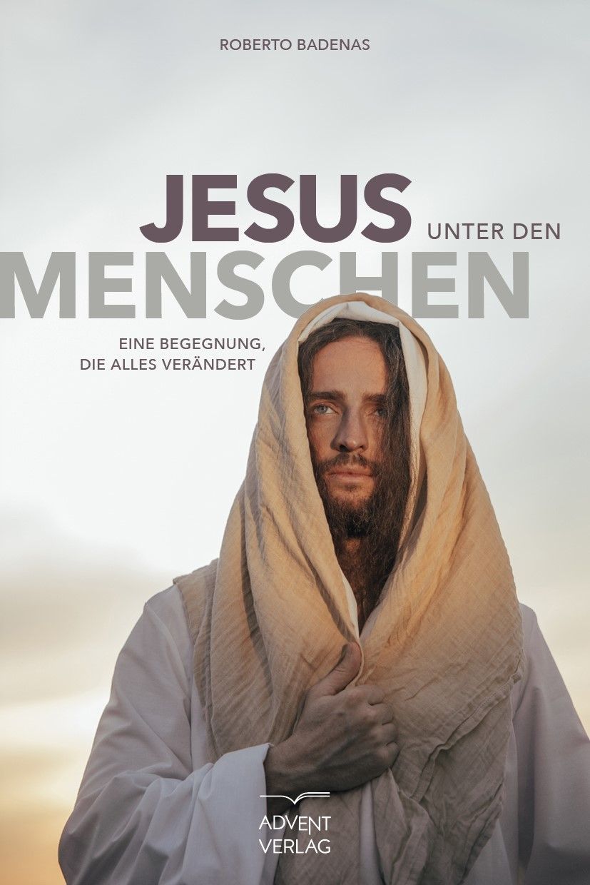 Advent-Verlag GmbH-Jesus unter den Menschen_2422604_1 Advent-Verlag GmbH-Jesus unter den Menschen_2422604_