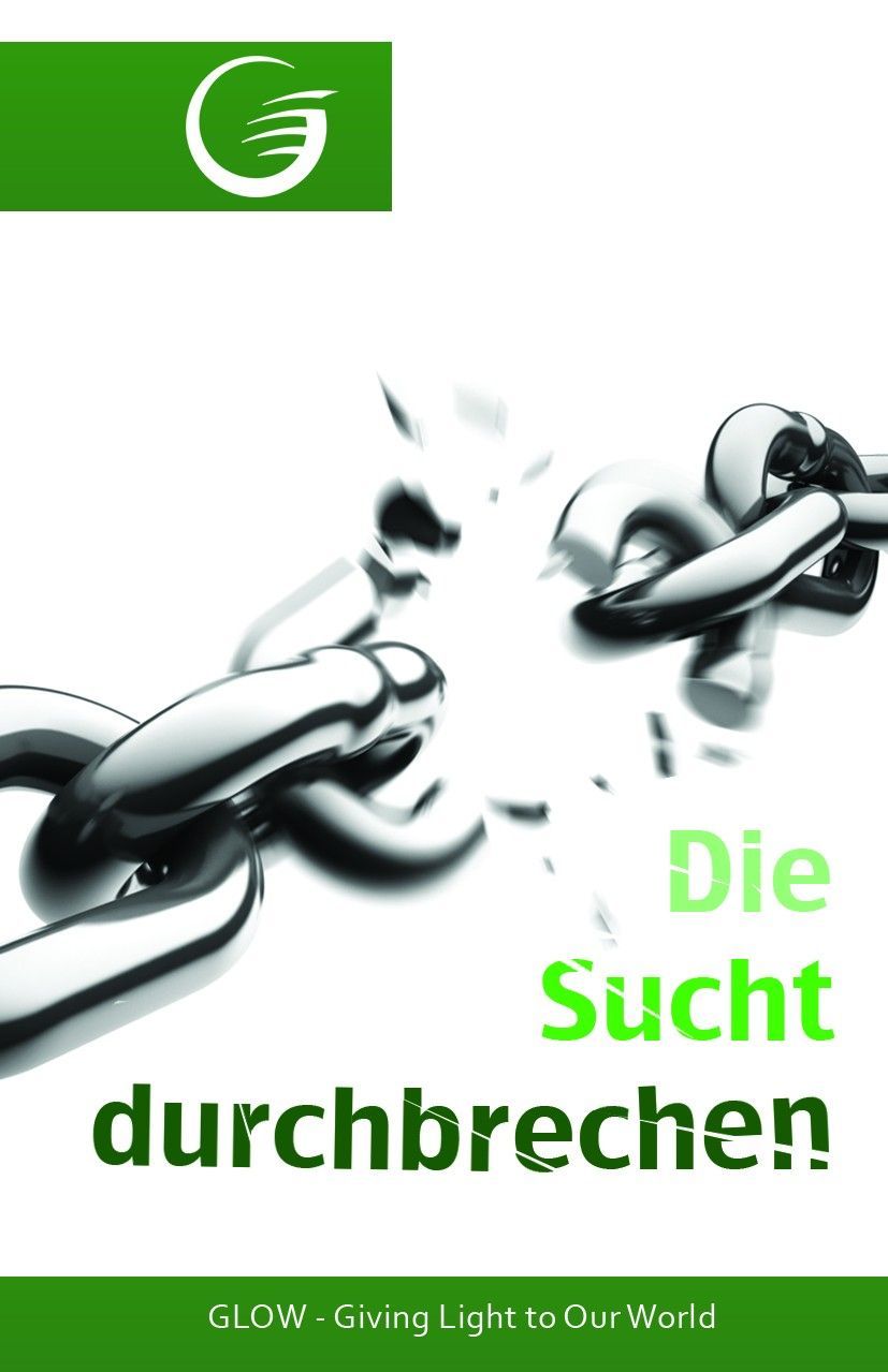 GLOW e.V.-GLOW-Flyer: Die Sucht durchbrechen_4741201_1 GLOW e.V.-GLOW-Flyer: Die Sucht durchbrechen_4741201_